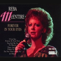 Reba McEntire - Forever In Your Eyes